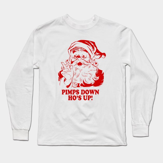 Pimps down ho's up urban Santa Claus Long Sleeve T-Shirt by analogdreamz